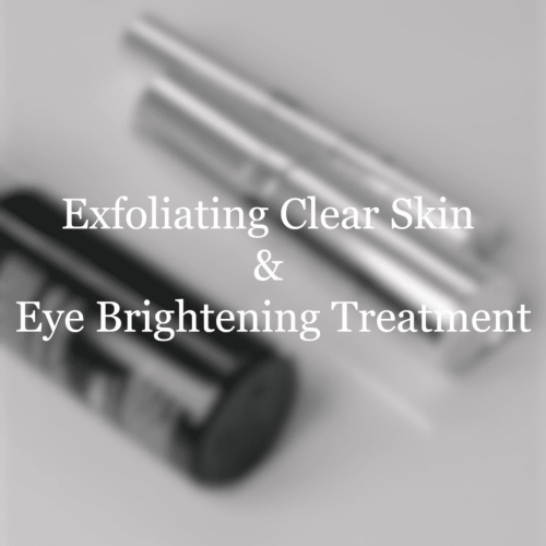 Exfoliating Clear Skin & Eye Brightening Tretment